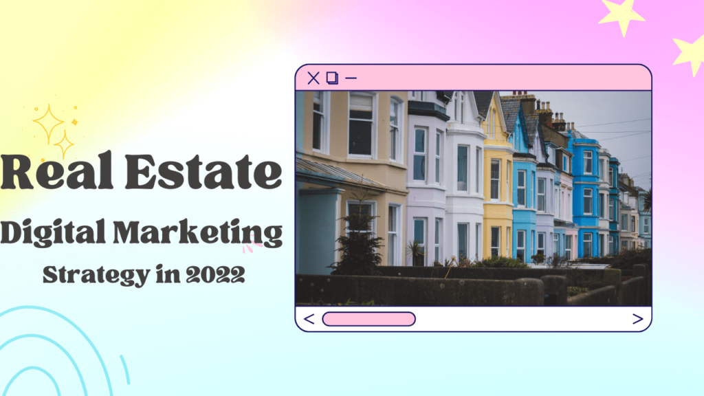 Digital Marketing Strategy For Real Estate
